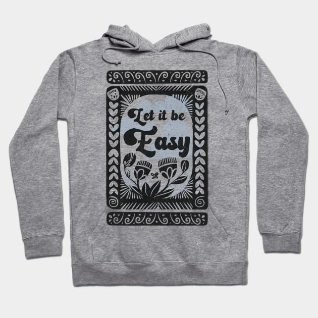 Let it be Easy Hoodie by Bittersweet & Bewitching